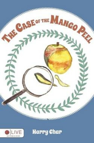 Cover of The Case of the Mango Peel