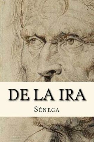 Cover of De La Ira (Spanish Edition) (Worldwide Classics)