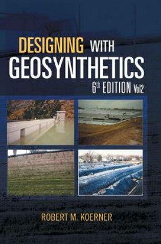 Cover of Designing with Geosynthetics - 6th Edition; Vol2