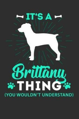 Cover of It's A Brittany Thing You Wouldn't Understand