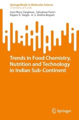 Cover of Trends in Food Chemistry, Nutrition and Technology in Indian Sub-Continent