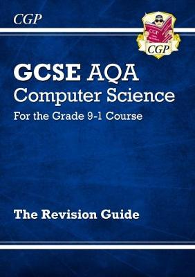 Book cover for GCSE Computer Science AQA Revision Guide - for assessments in 2021