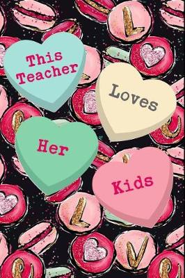 Book cover for This Teacher Loves Her Kids