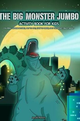 Cover of The Big Monster Jumbo Activity Book For Kids