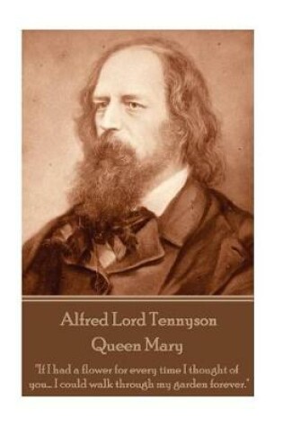 Cover of Alfred Lord Tennyson - Queen Mary