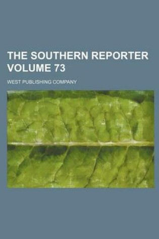 Cover of The Southern Reporter Volume 73