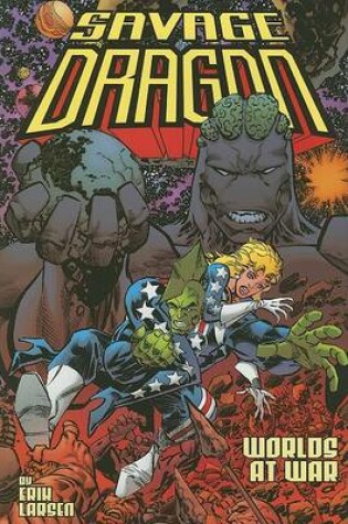 Cover of Savage Dragon Volume 9: Worlds At War Signed & Numbered Edition