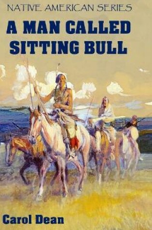 Cover of A Man Called Sitting Bull (Hardback)