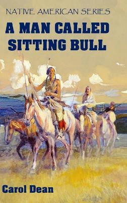 Book cover for A Man Called Sitting Bull (Hardback)