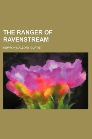 Cover of The Ranger of Ravenstream