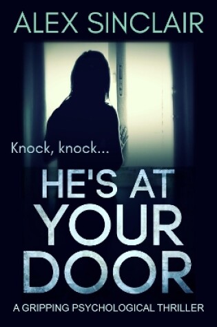 Cover of He's At Your Door