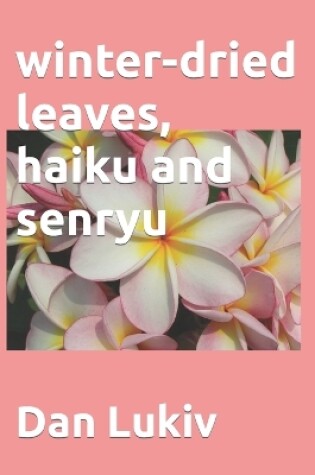 Cover of winter-dried leaves, haiku and senryu