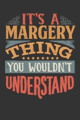 Book cover for Its A Margery Thing You Wouldnt Understand