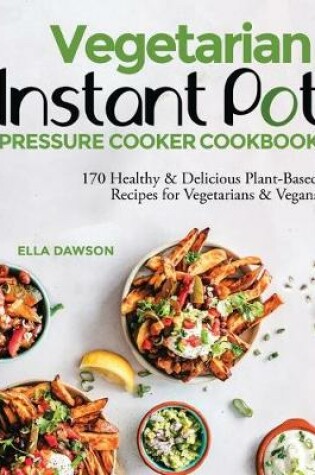 Cover of Vegetarian Instant Pot Pressure Cooker Cookbook