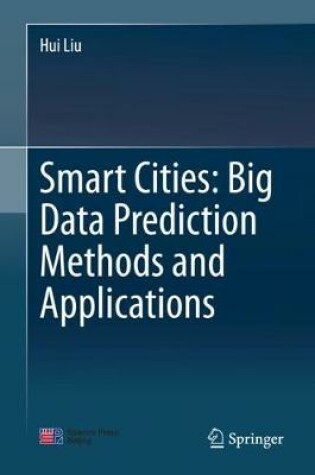 Cover of Smart Cities: Big Data Prediction Methods and Applications