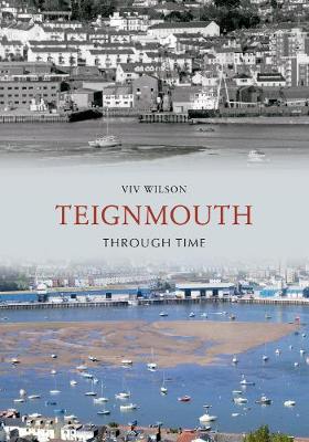 Cover of Teignmouth Through Time