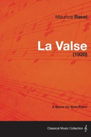 Cover of La Valse - A Score for Solo Piano (1920)