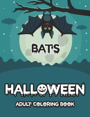 Book cover for Bats Halloween Adult coloring book