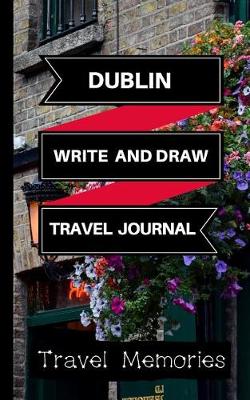 Book cover for Dublin Write and Draw Travel Journal