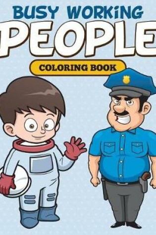 Cover of Busy Working People Coloring Book