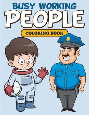 Book cover for Busy Working People Coloring Book