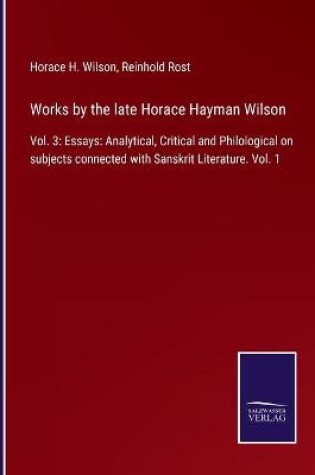 Cover of Works by the late Horace Hayman Wilson