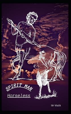 Book cover for SPIRIT MAN Horseless