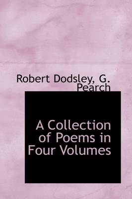 Book cover for A Collection of Poems in Four Volumes