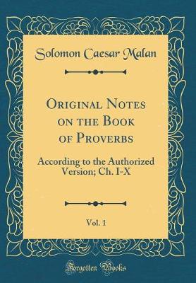 Book cover for Original Notes on the Book of Proverbs, Vol. 1