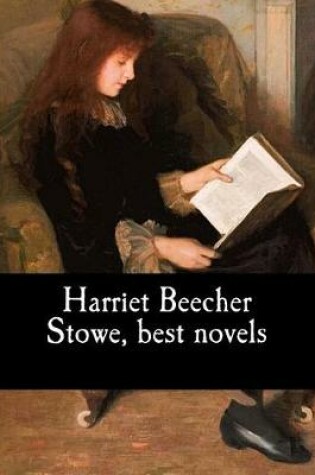 Cover of Harriet Beecher Stowe, best novels