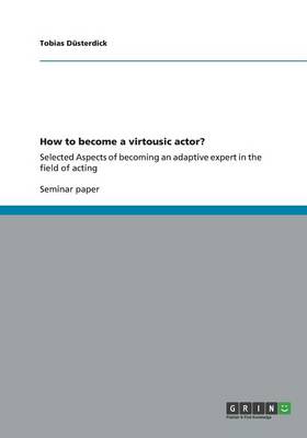 Book cover for How to become a virtousic actor?