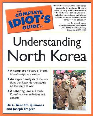 Cover of The Complete Idiot's Guide to Understanding North Korea