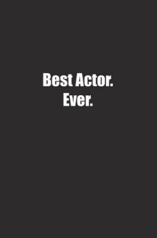 Cover of Best Actor. Ever.