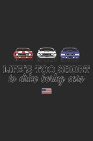 Cover of Life's Too Short To Drive Boring Cars