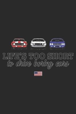 Book cover for Life's Too Short To Drive Boring Cars