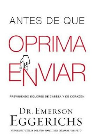 Cover of Antes de Que Oprima Enviar
