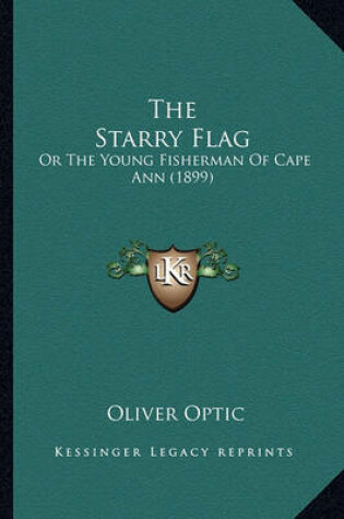 Cover of The Starry Flag the Starry Flag