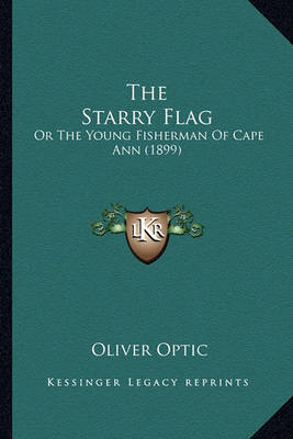Book cover for The Starry Flag the Starry Flag