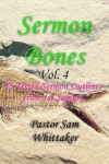 Book cover for Sermon Bones, Vol. 4