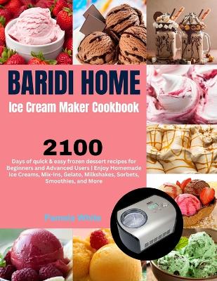 Cover of Baridi Home Ice Cream Maker Cookbook