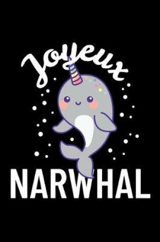 Cover of Joyeaux Narwhal