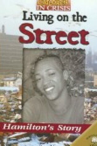 Cover of Living on the Street: Hamilton's Story