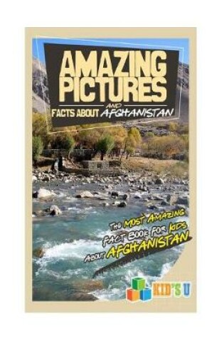 Cover of Amazing Pictures and Facts about Afghanistan