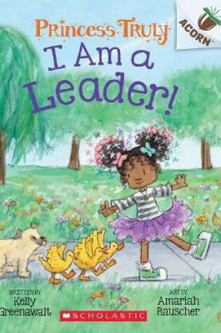 Cover of I Am a Leader!: An Acorn Book