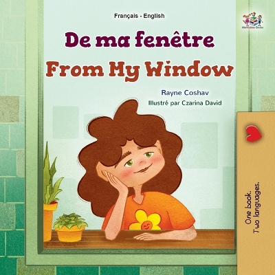 Book cover for From My Window (French English Bilingual Kids Book)