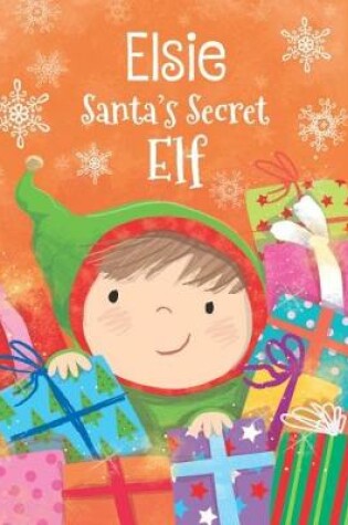 Cover of Elsie - Santa's Secret Elf