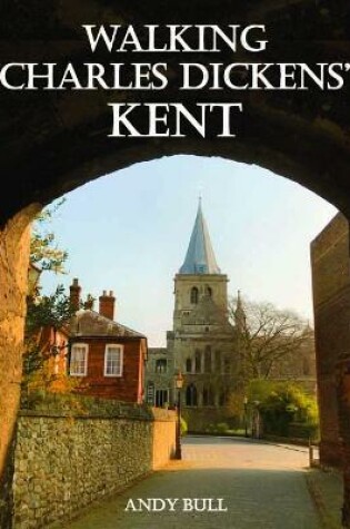 Cover of Walking Charles Dickens' Kent