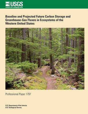 Book cover for Baseline and Project Future Carbon Storage and Greenhouse-Gas Fluxes in Ecosystems of the Western United States