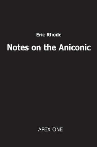 Cover of Notes on the Aniconic