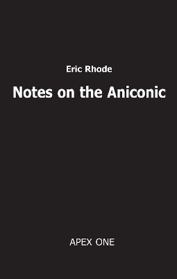 Book cover for Notes on the Aniconic